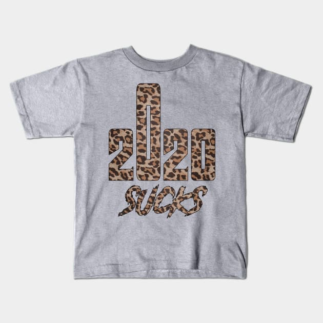 2020 sucks Kids T-Shirt by PhiloArt